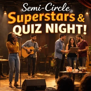 Semi-Circle Superstars & Quiz Night "Members Only"